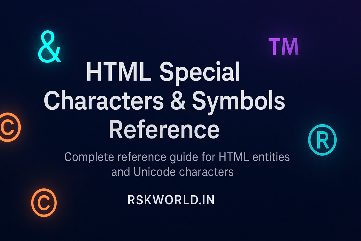 HTML Special Characters & Symbols Reference by RSKWORLD.IN