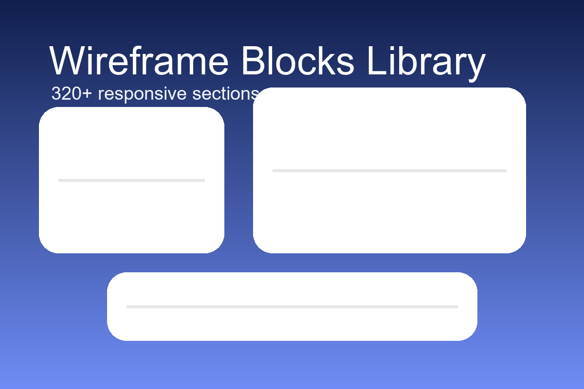 Wireframe Blocks Library - Low-fidelity wireframe kit to plan flows before moving into polished UI. Includes marketing, onboarding, and product pages.